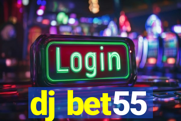 dj bet55